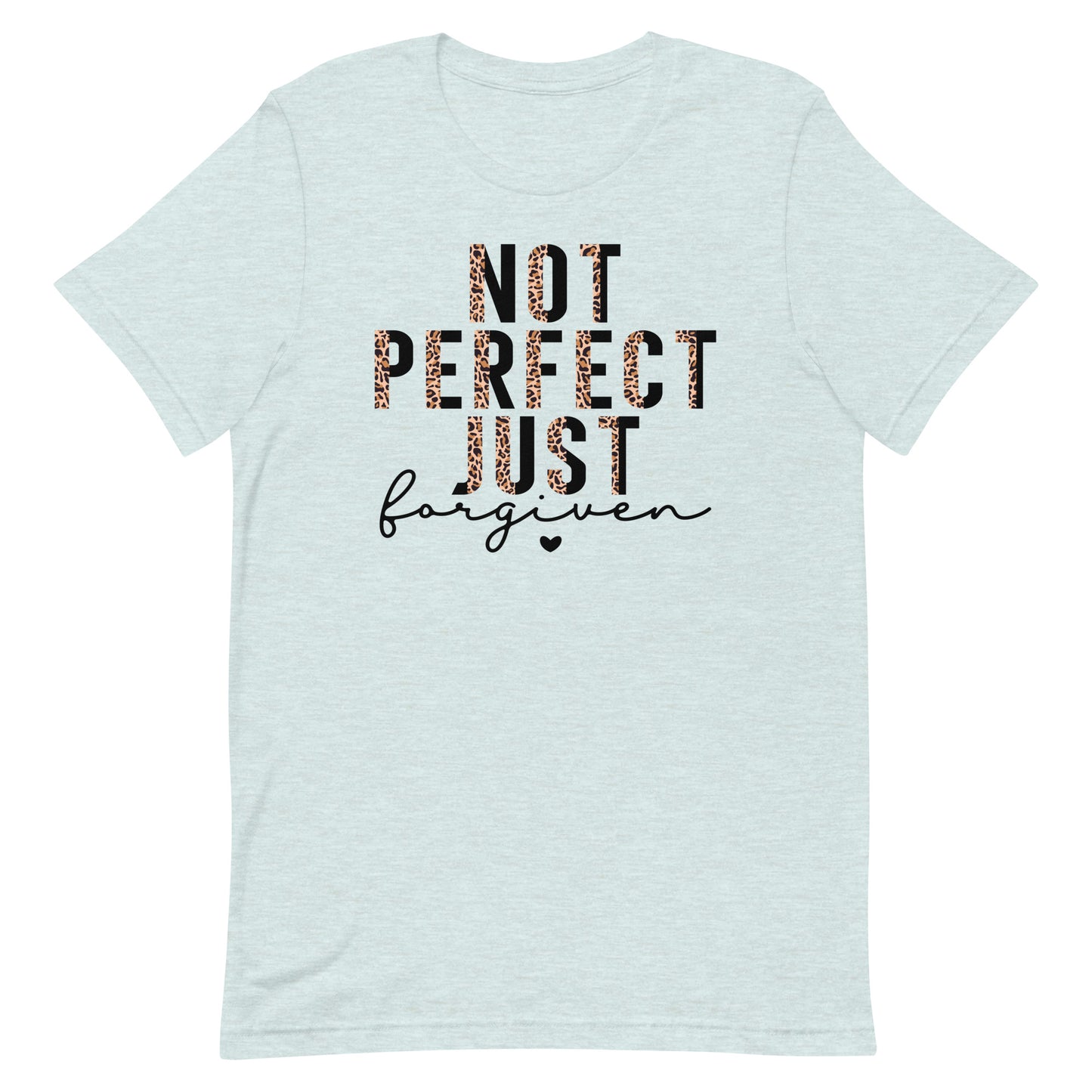 Not Perfect Just Forgiven Unisex T-shirt