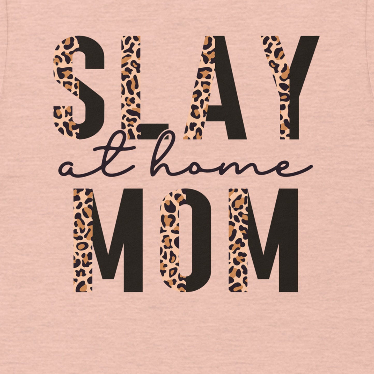 Slay At Home Mom Funny Shirt