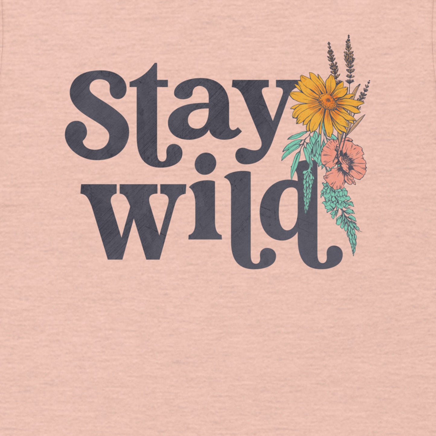 STAY WILD WILDFLOWER SHIRT