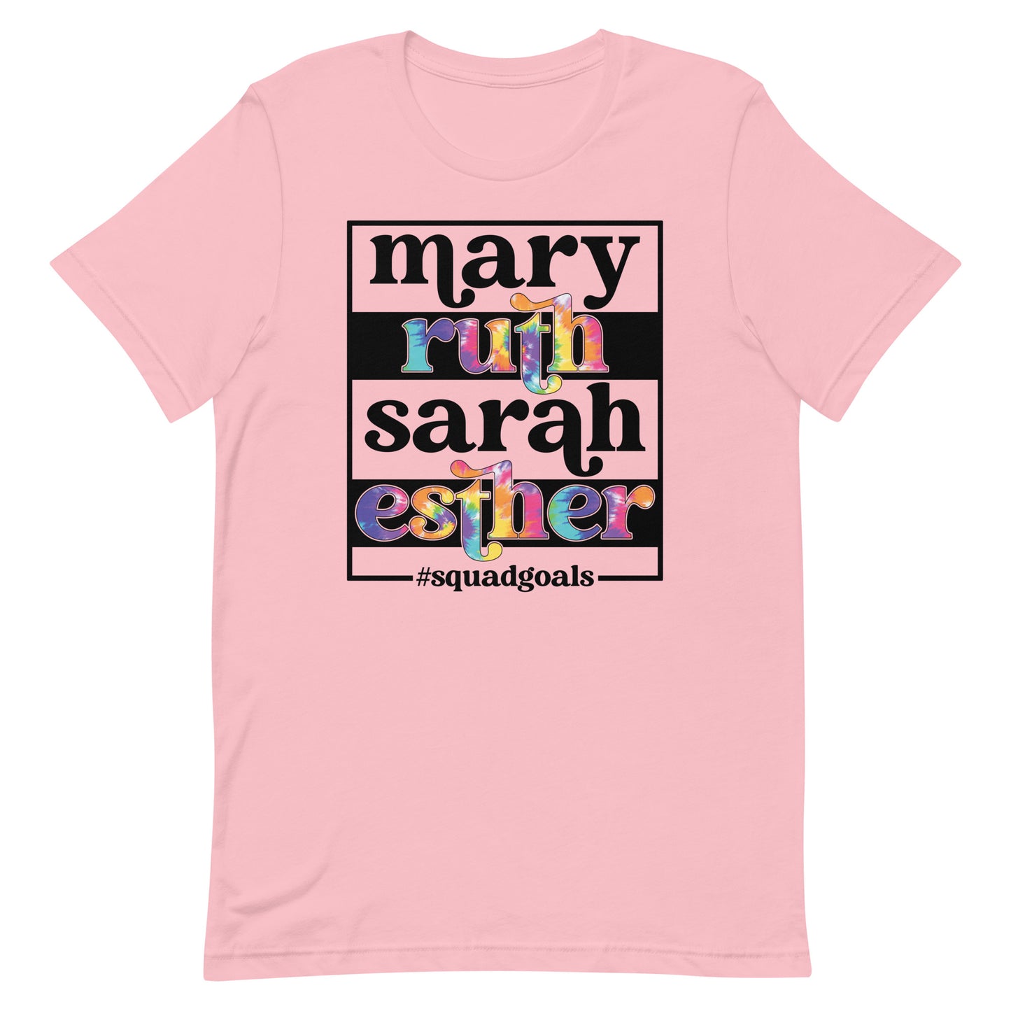 Mary Ruth Sarah Esther Squad Goals Religious Unisex T-shirt