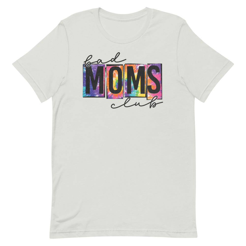 Bad Moms Club Tie Dye Funny Shirt