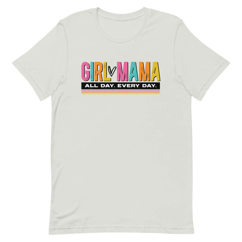 Girl Mama All Day Every Day Shirt