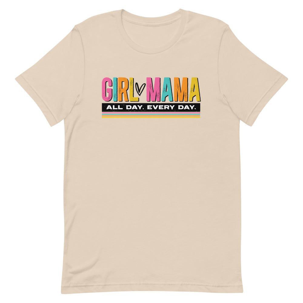 Girl Mama All Day Every Day Shirt