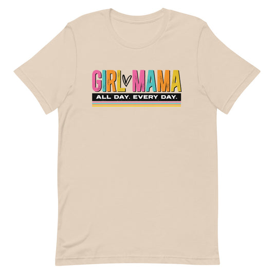 Girl Mama All Day Every Day Shirt