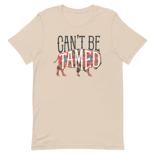 CAN'T BE TAMED FUNNY SHIRT