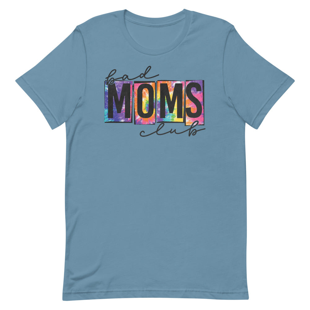 Bad Moms Club Tie Dye Funny Shirt