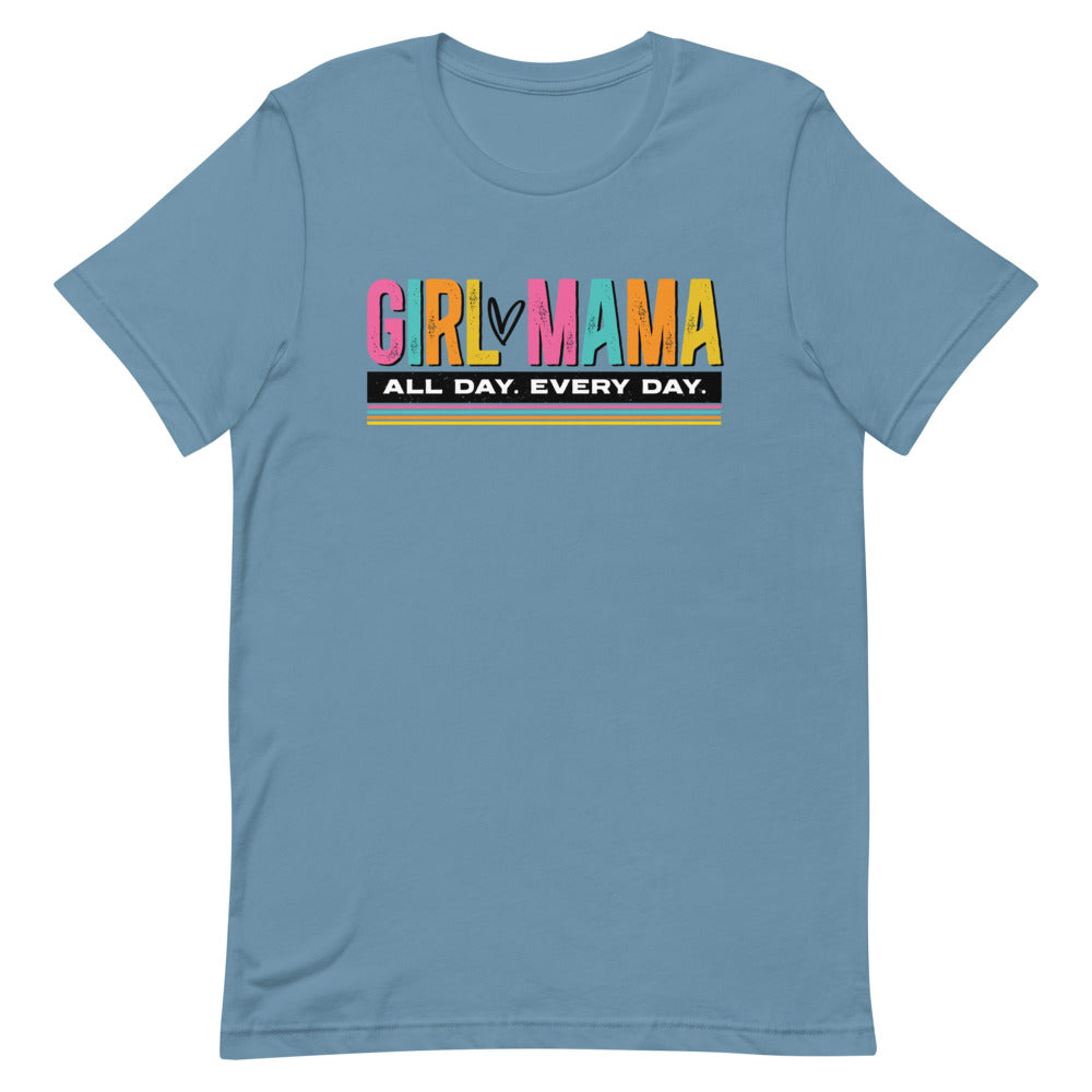 Girl Mama All Day Every Day Shirt