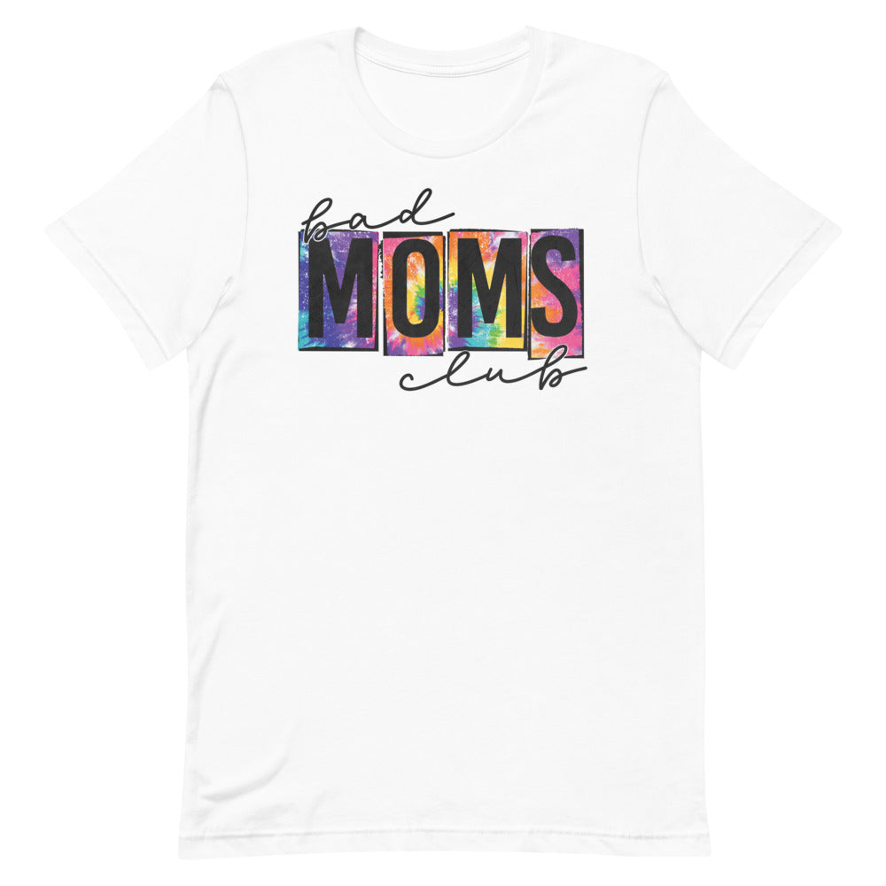 Bad Moms Club Tie Dye Funny Shirt