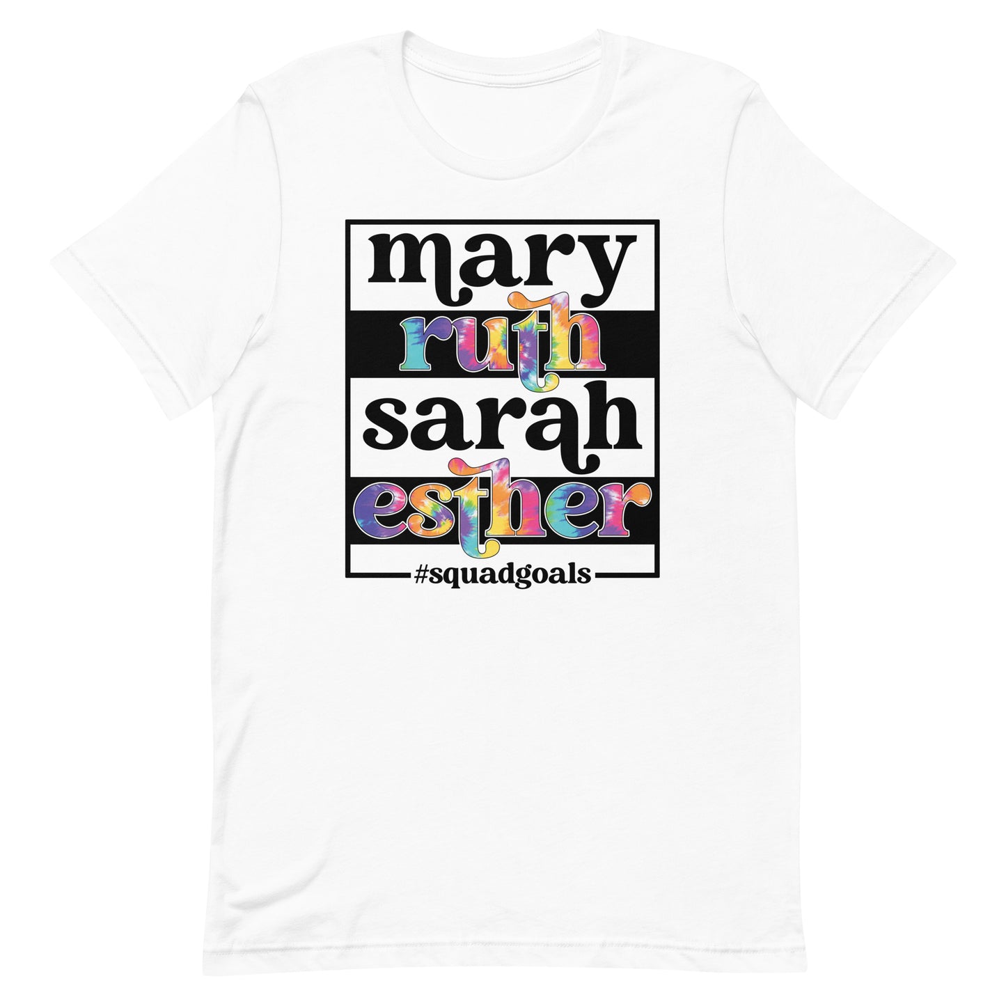 Mary Ruth Sarah Esther Squad Goals Religious Unisex T-shirt