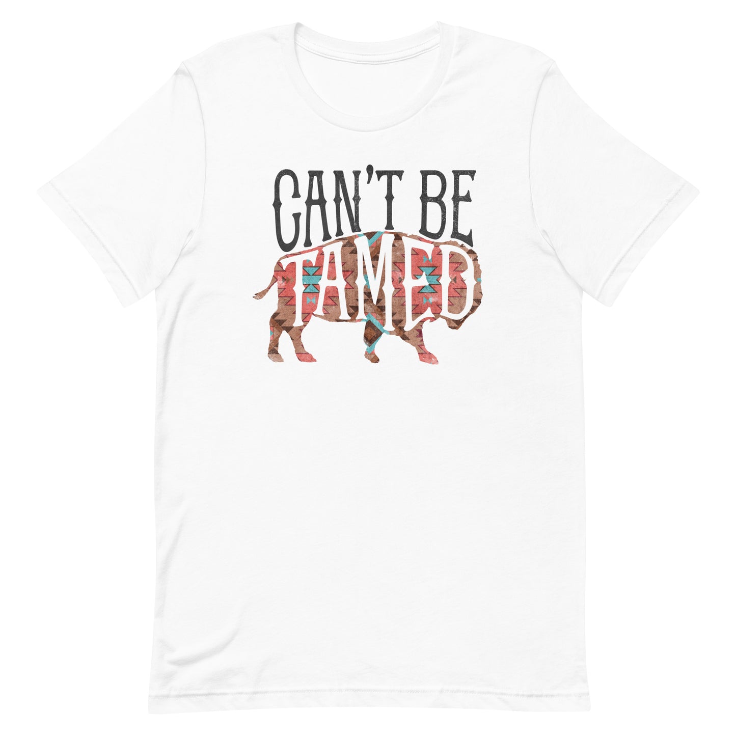 CAN'T BE TAMED FUNNY SHIRT