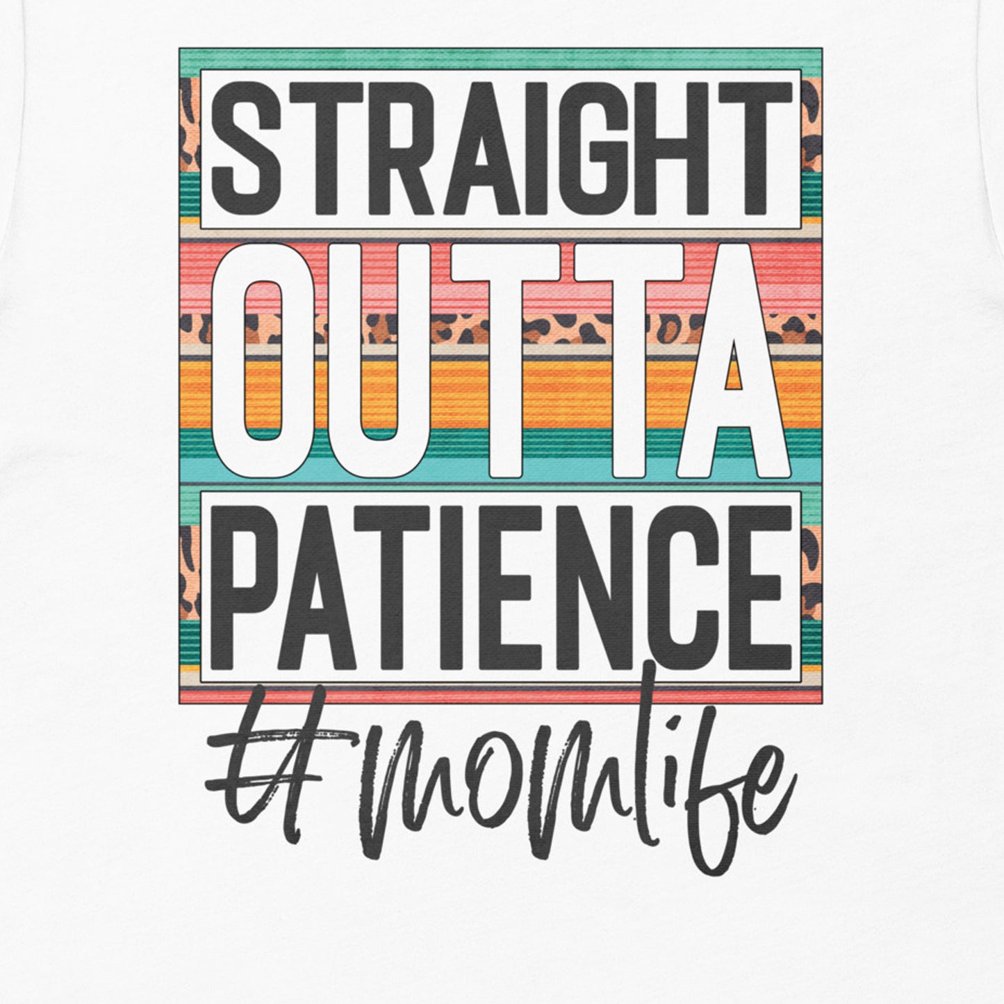 Straight Outta Patience Funny Girl Mom Shirt